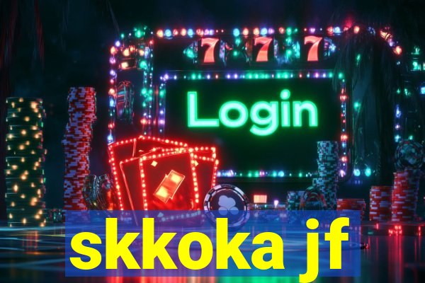 skkoka jf