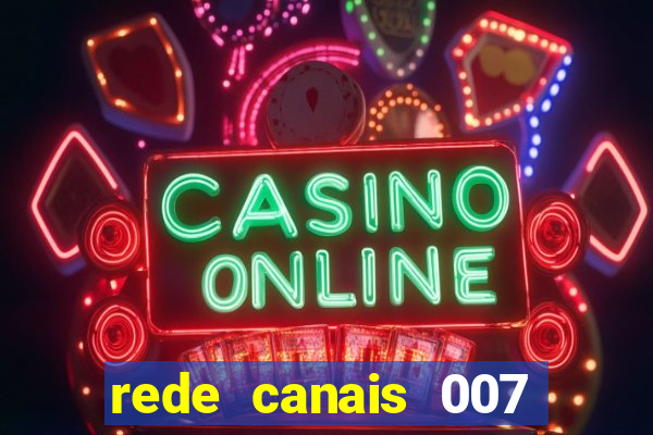 rede canais 007 cassino royale