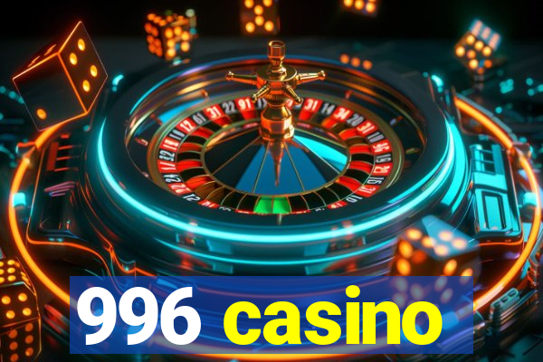 996 casino