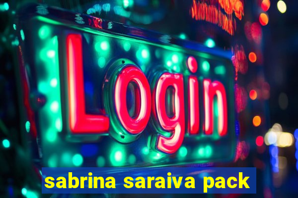 sabrina saraiva pack