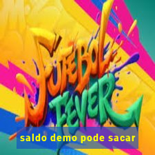 saldo demo pode sacar