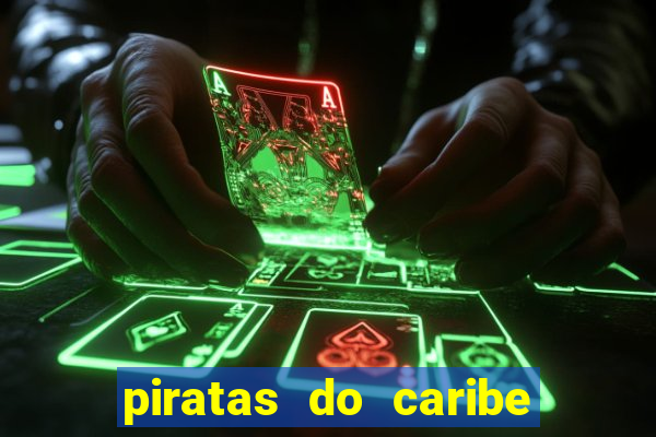 piratas do caribe filme completo dublado