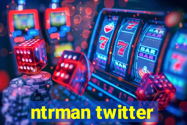 ntrman twitter