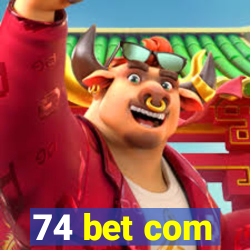 74 bet com