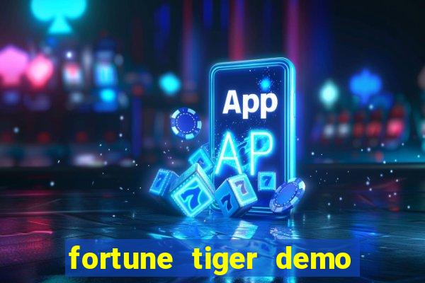 fortune tiger demo bet maxima