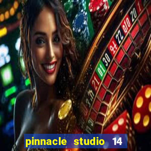 pinnacle studio 14 download portugues completo + serial