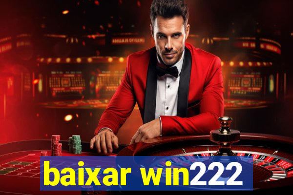 baixar win222