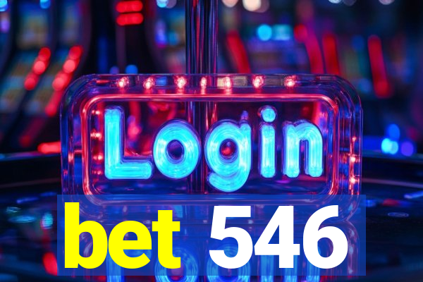 bet 546