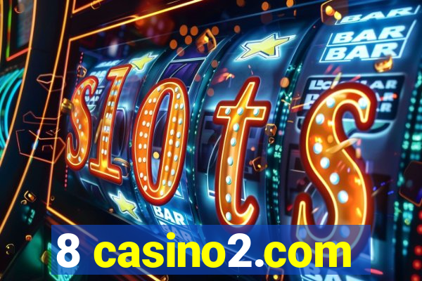 8 casino2.com