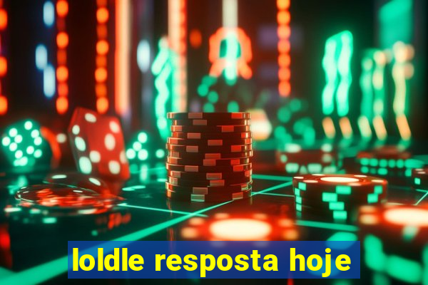 loldle resposta hoje