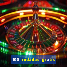 100 rodadas grátis sem depósito