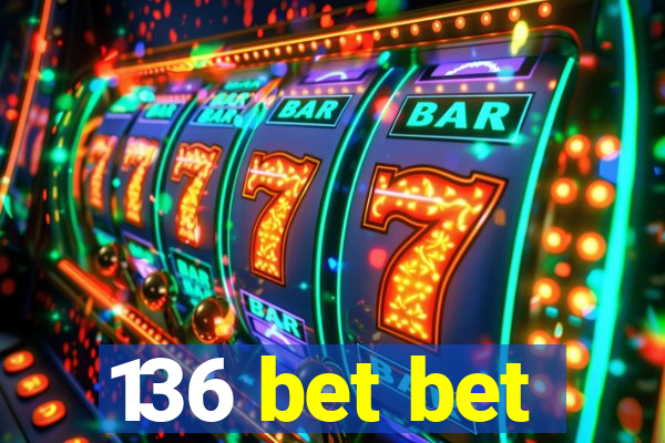 136 bet bet