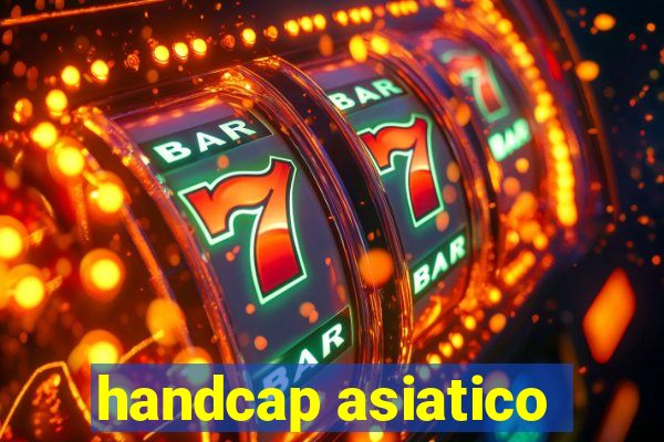 handcap asiatico