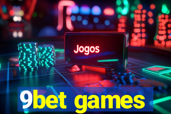 9bet games