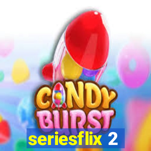 seriesflix 2