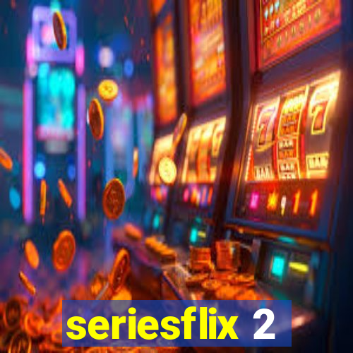 seriesflix 2