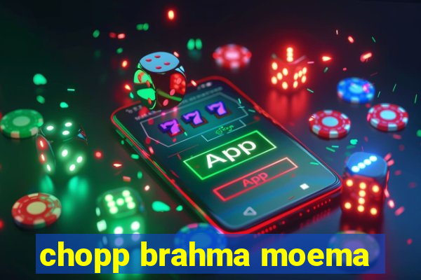 chopp brahma moema