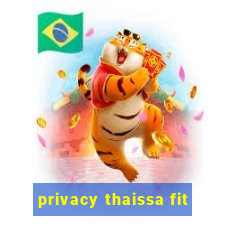 privacy thaissa fit