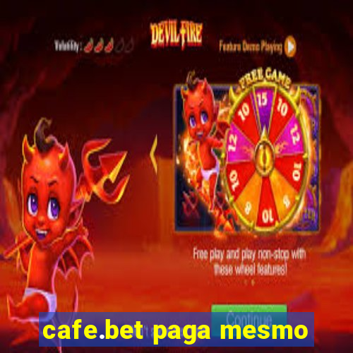 cafe.bet paga mesmo