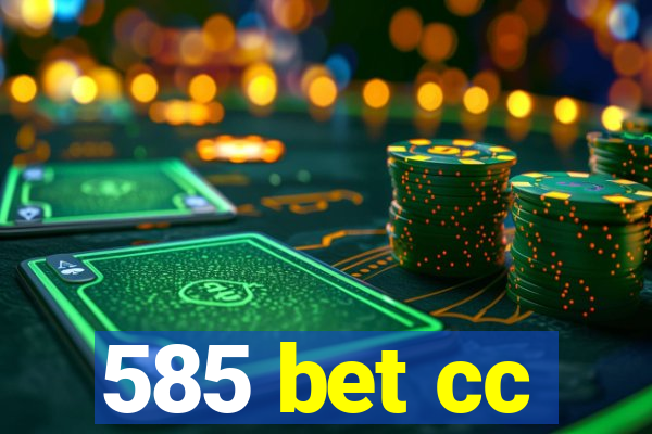 585 bet cc