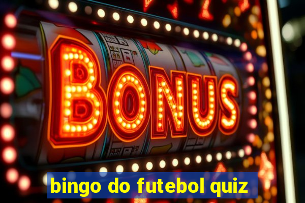 bingo do futebol quiz