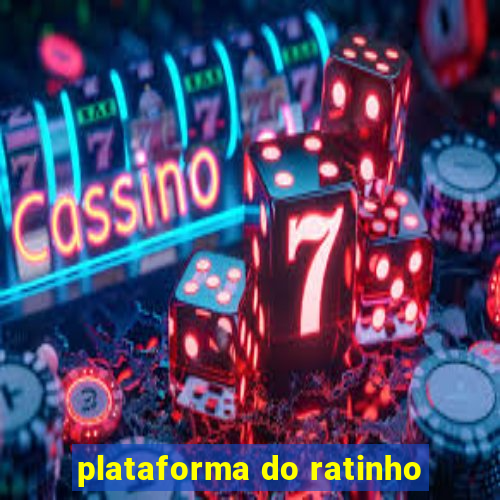 plataforma do ratinho