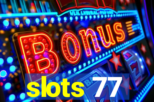 slots 77