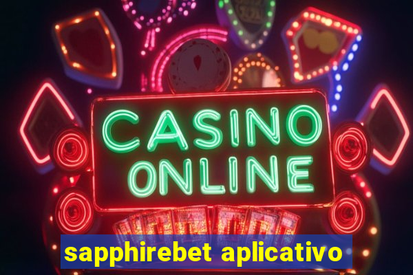 sapphirebet aplicativo