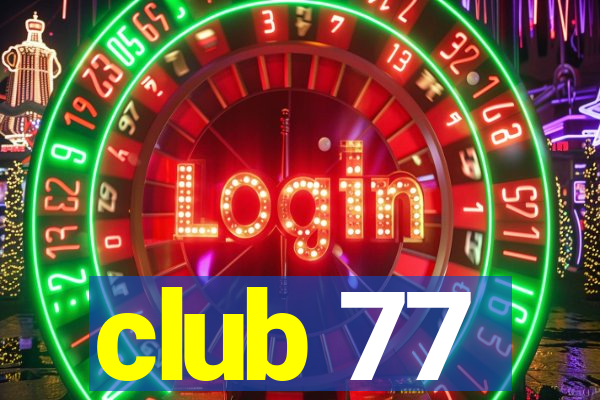 club 77