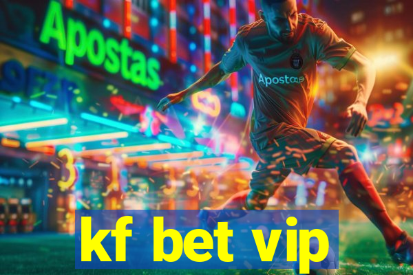 kf bet vip