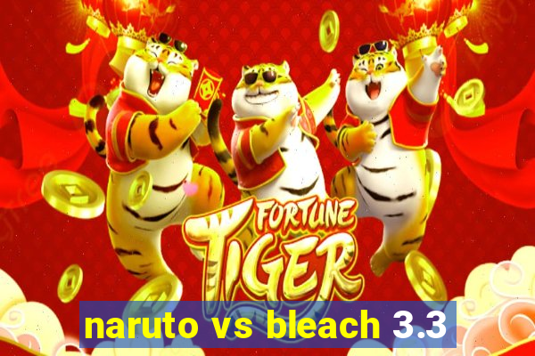 naruto vs bleach 3.3