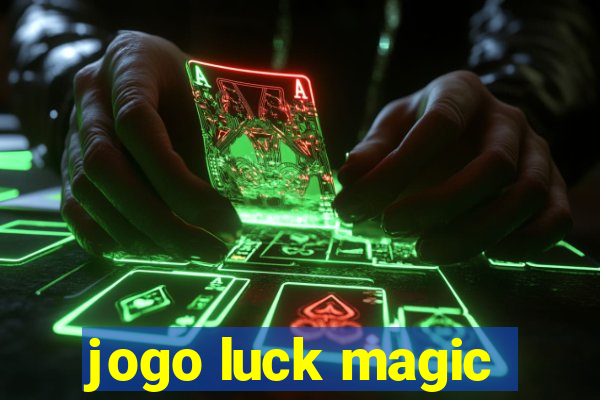 jogo luck magic