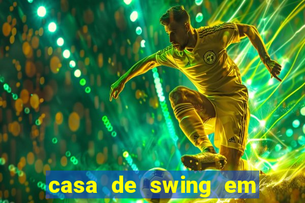 casa de swing em foz do igua莽u