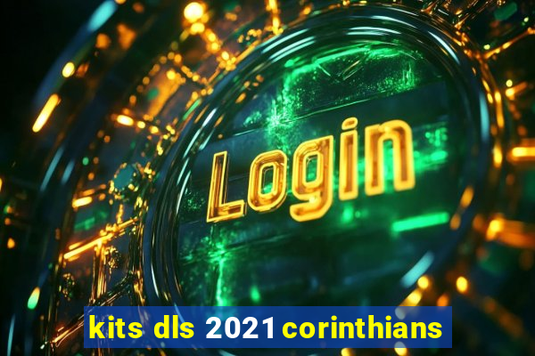 kits dls 2021 corinthians