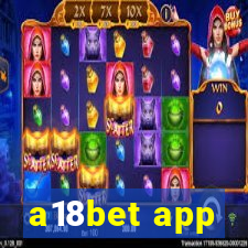 a18bet app