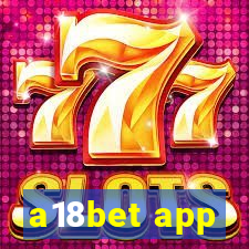 a18bet app