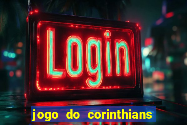 jogo do corinthians multi canais