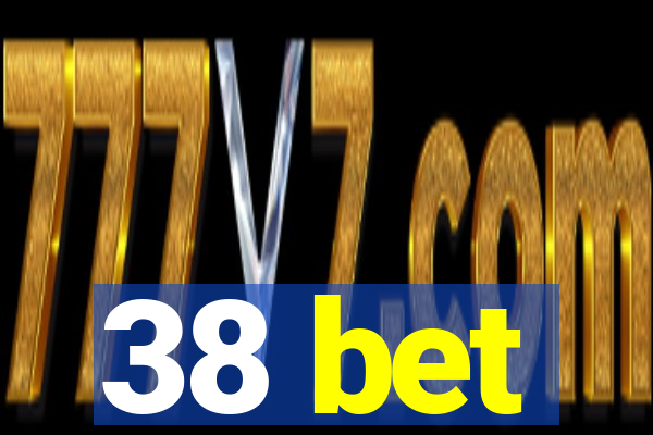 38 bet