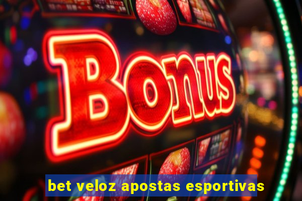 bet veloz apostas esportivas