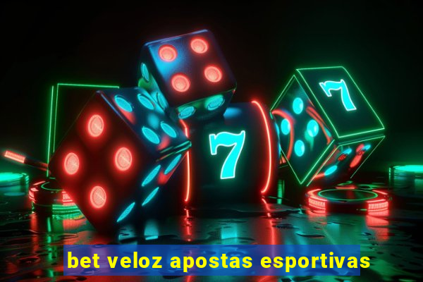 bet veloz apostas esportivas