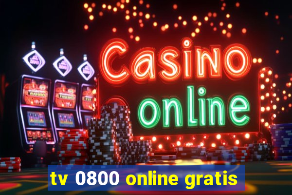 tv 0800 online gratis