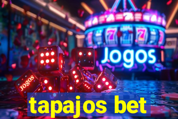 tapajos bet