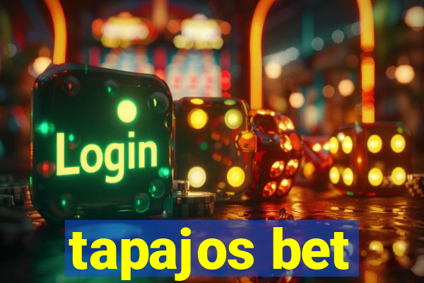 tapajos bet