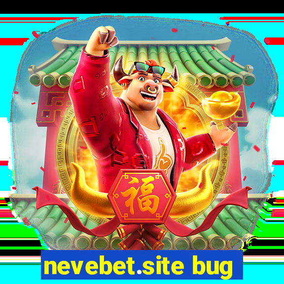 nevebet.site bug