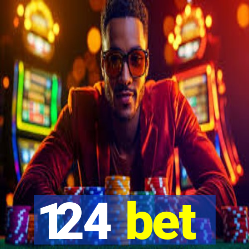 124 bet