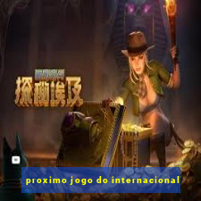 proximo jogo do internacional