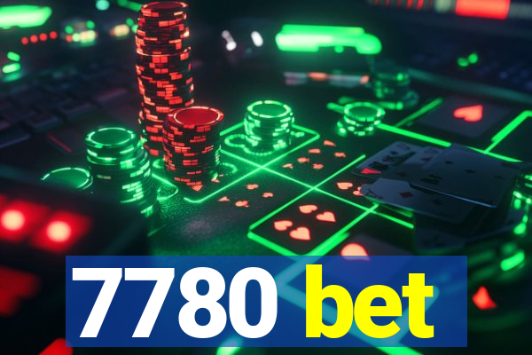 7780 bet