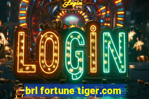 brl fortune tiger.com