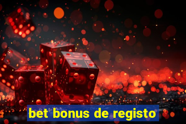 bet bonus de registo