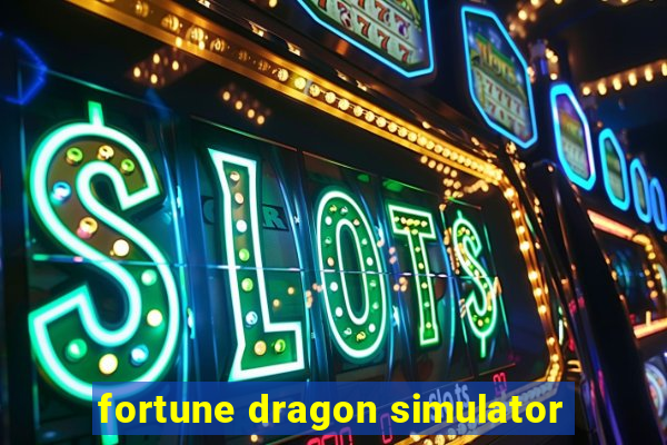 fortune dragon simulator